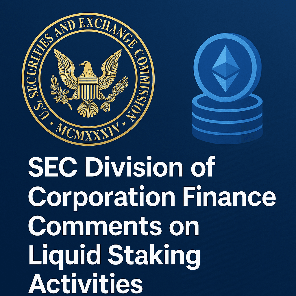 SEC Division of Corporation Finance Comments on Liquid Staking Activities