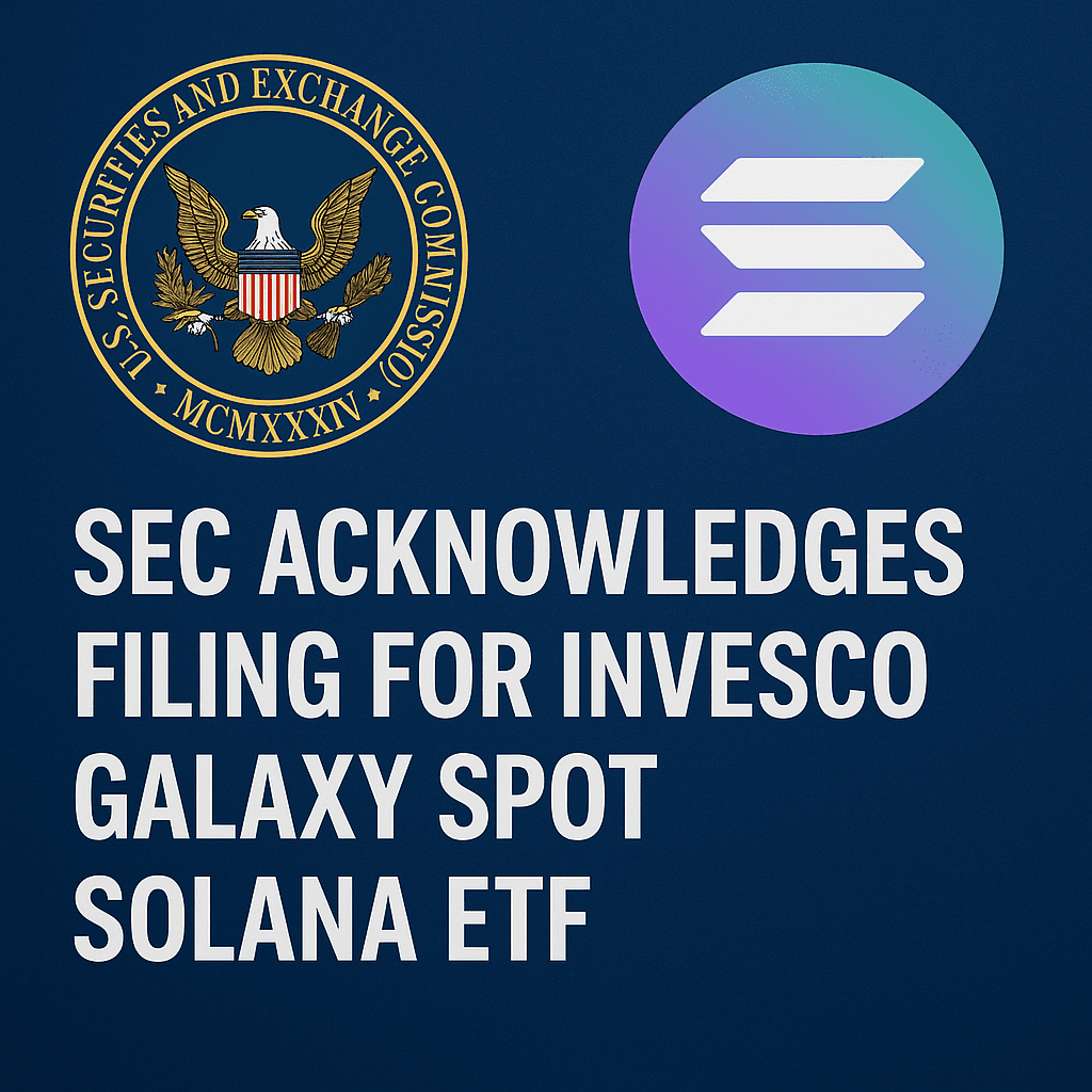 SEC Acknowledges Filing for Invesco Galaxy Spot Solana ETF