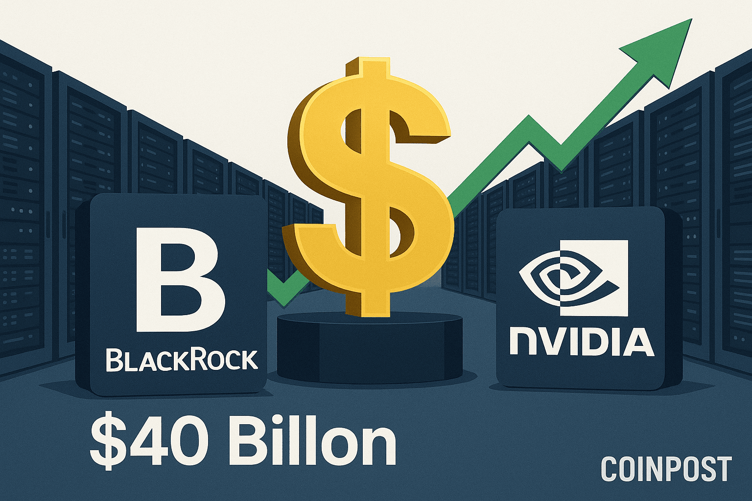 BlackRock and Nvidia Agree to $40 Billion Data Center Acquisition